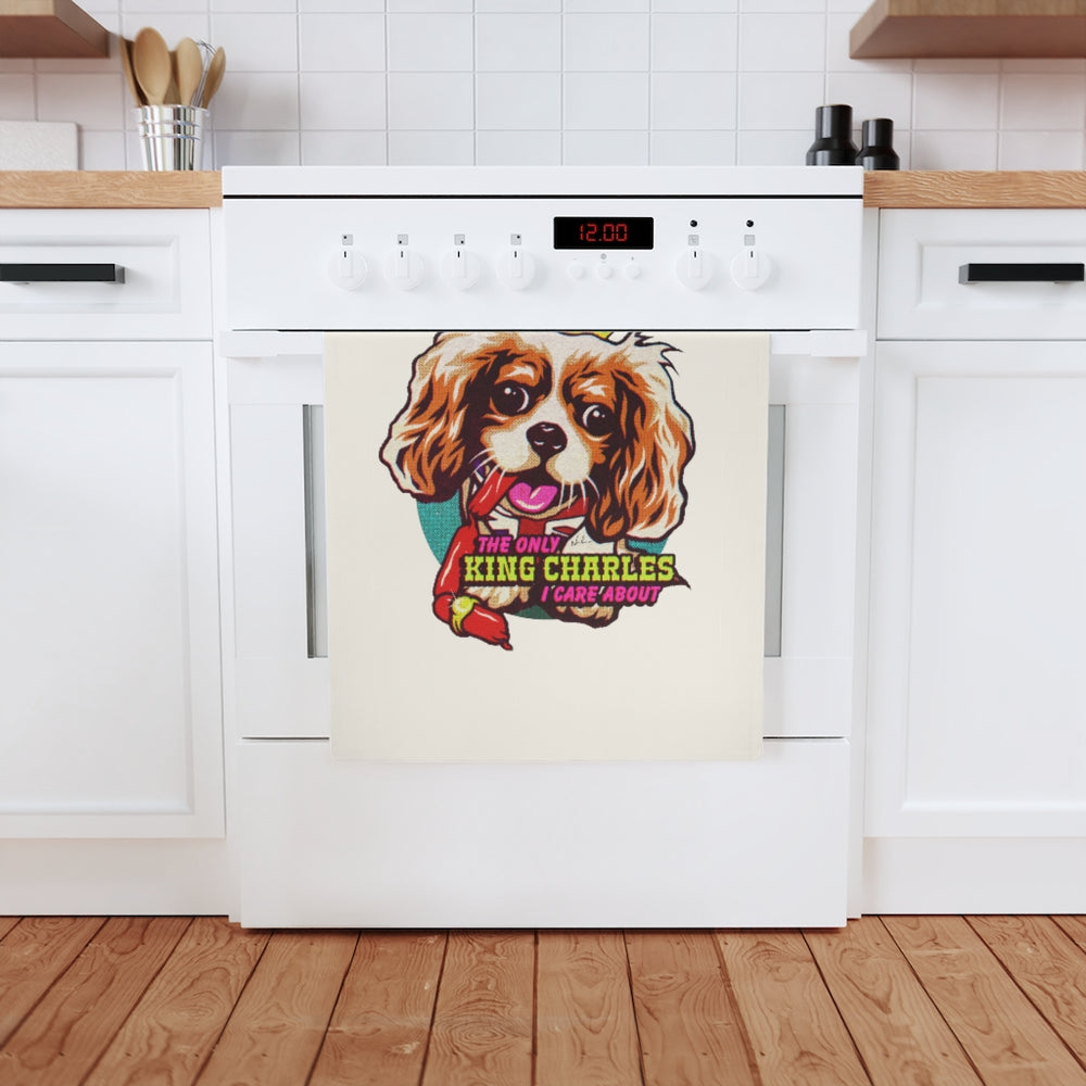 The Only King Charles I Care About - Cotton Tea Towel