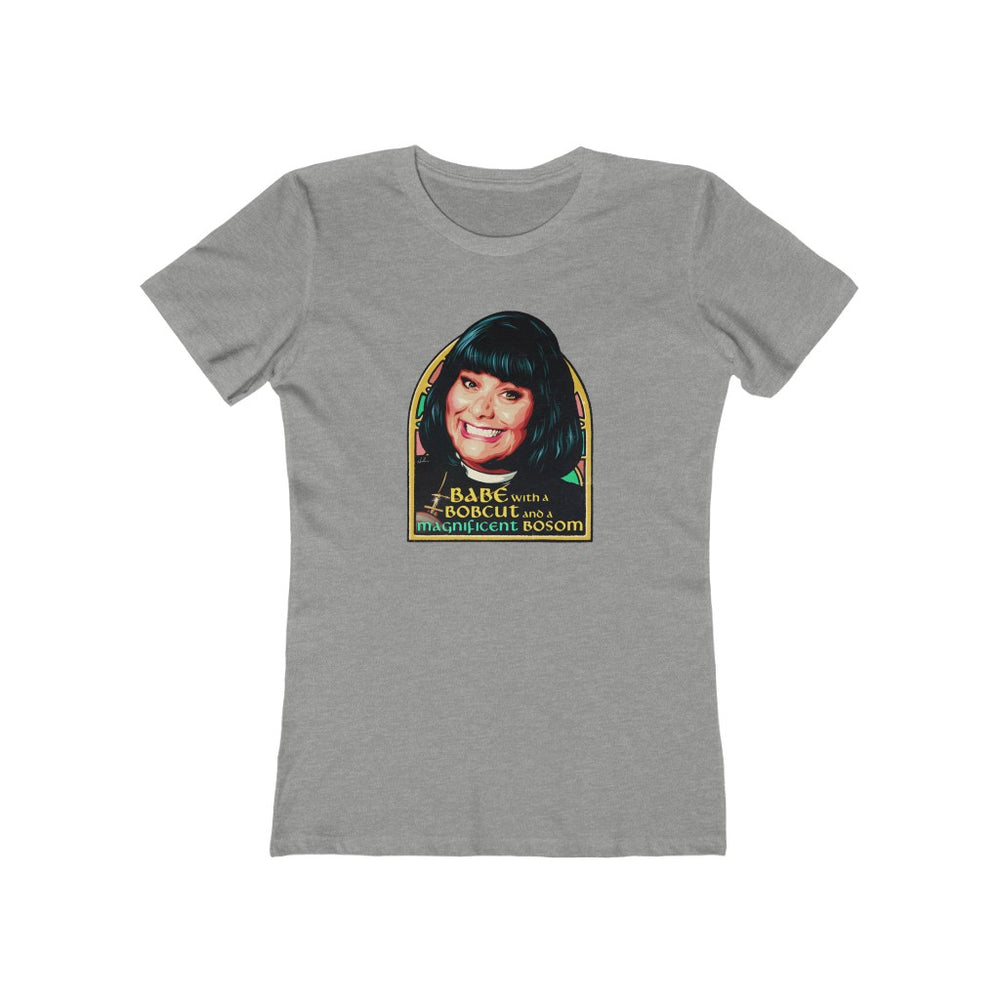 Babe With A Bobcut And A Magnificent Bosom - Women's The Boyfriend Tee