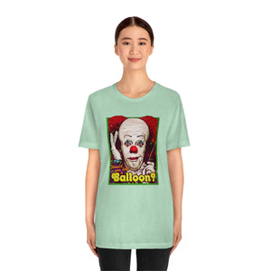 Would You Like A Balloon? - Unisex Jersey Short Sleeve Tee