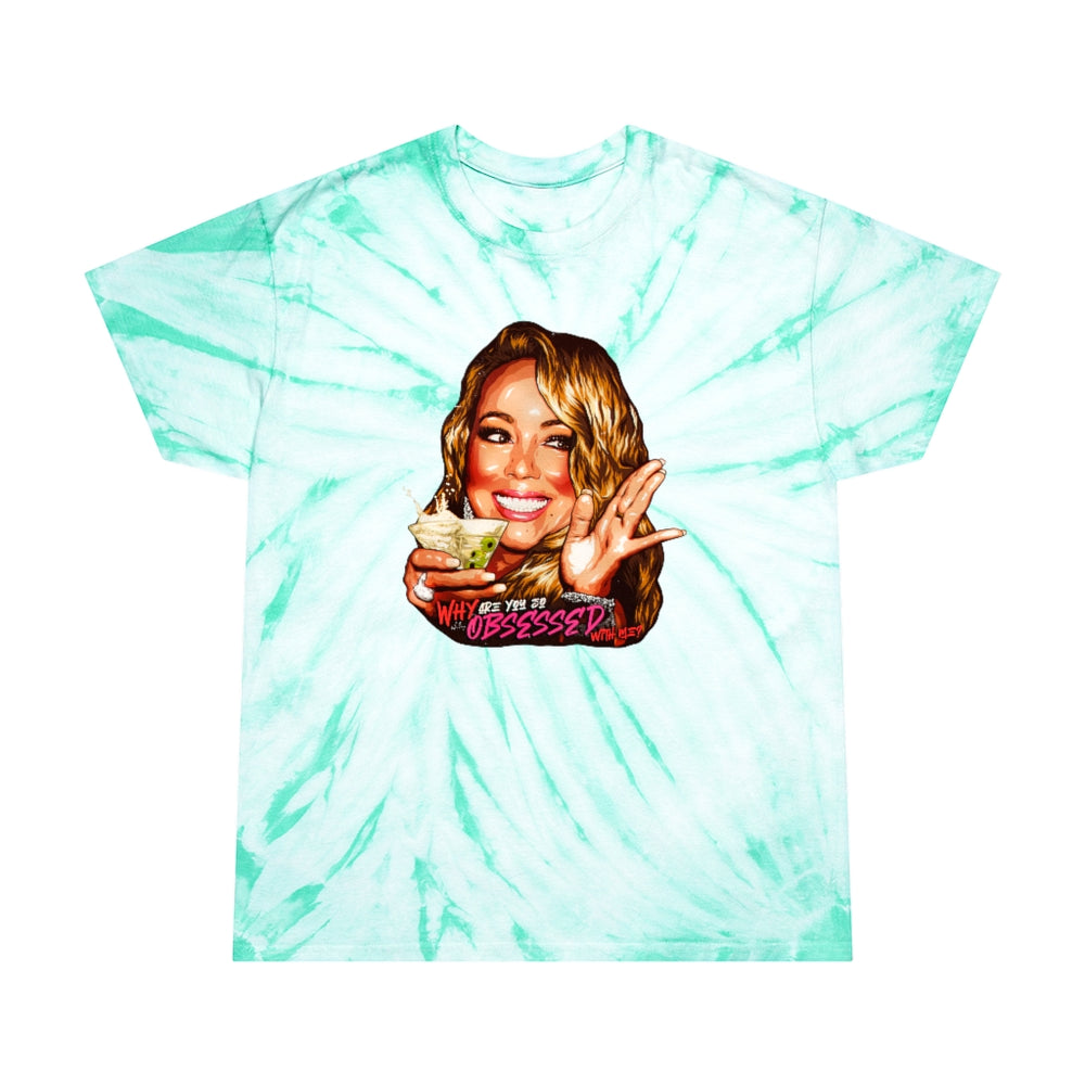 Why Are You So Obsessed With Me? - Tie-Dye Tee, Cyclone