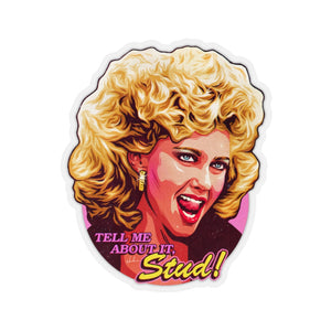 Tell Me About It, Stud - Kiss-Cut Stickers