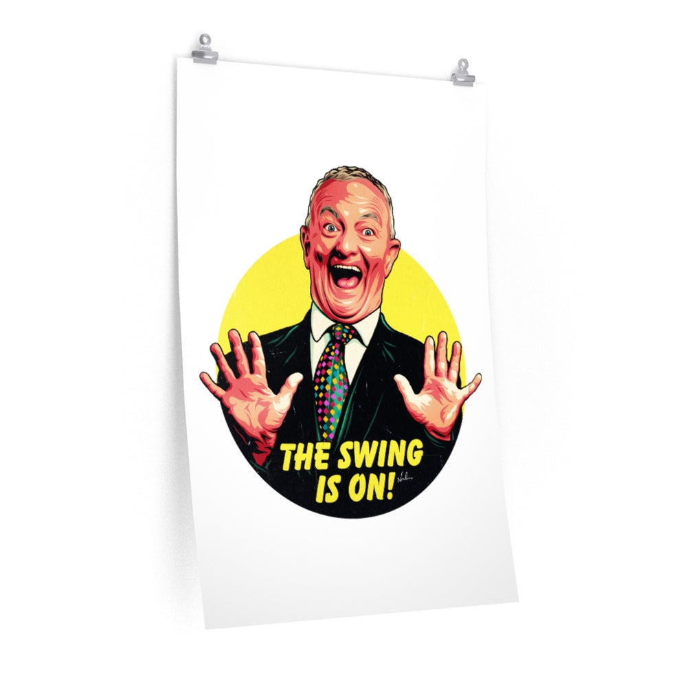 The Swing Is On! - Premium Matte vertical posters