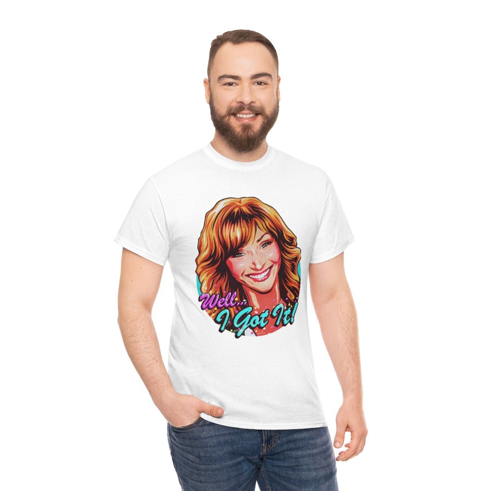 Well... I Got It! [Australian-Printed] - Unisex Heavy Cotton Tee