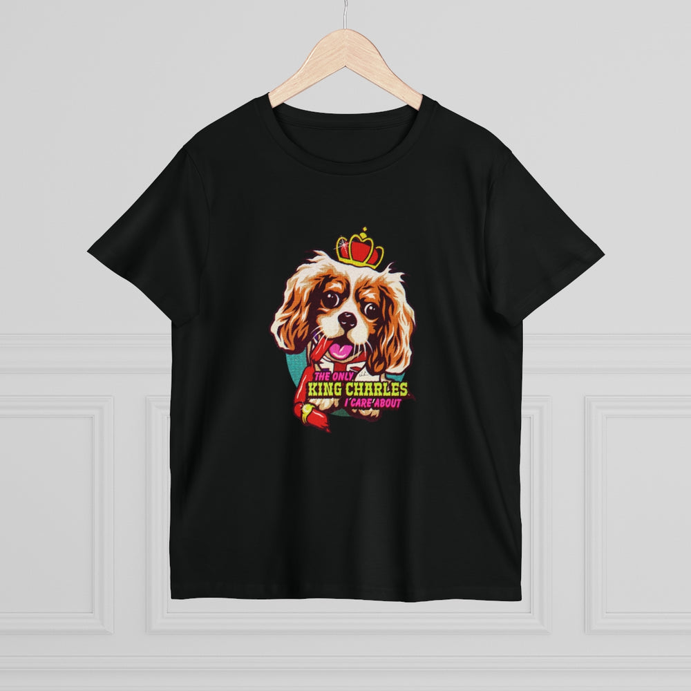 The Only King Charles I Care About [Australian-Printed] - Women’s Maple Tee