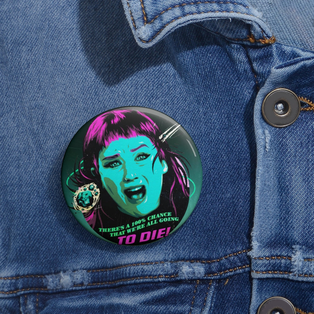 We're All Going To Die! - Pin Buttons