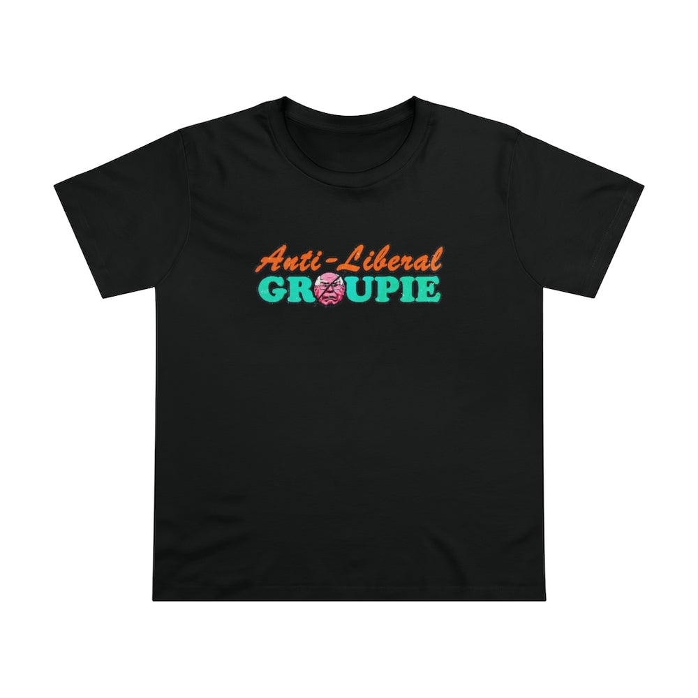 Anti-Liberal Groupie [Australian-Printed] - Women’s Maple Tee