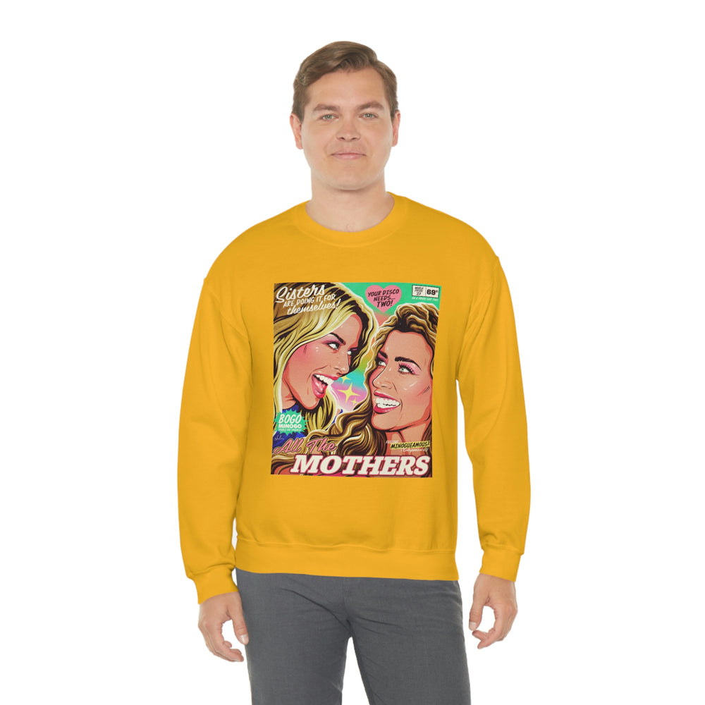 All The Mothers - Unisex Heavy Blend™ Crewneck Sweatshirt