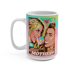 All The Mothers - Mug 15 oz
