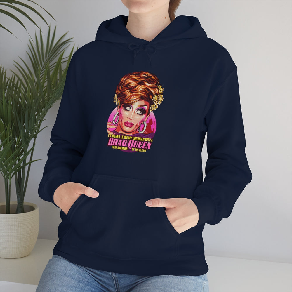 I'd Rather Leave My Children With A Drag Queen - Unisex Heavy Blend™ Hooded Sweatshirt