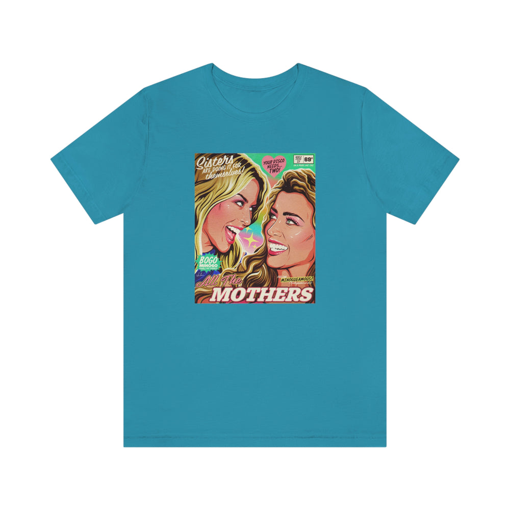 All The Mothers - Unisex Jersey Short Sleeve Tee