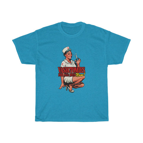 Vasectomies For All Men Now! [Australian-Printed] - Unisex Heavy Cotton Tee