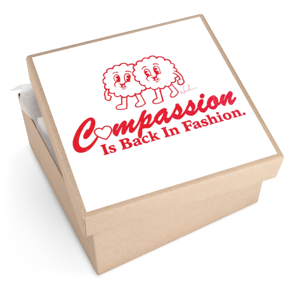 Compassion Is Back In Fashion - Square Vinyl Stickers
