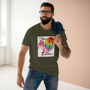 I'm So Tired Of Being This Football [Australian-Printed] - Men's Staple Tee