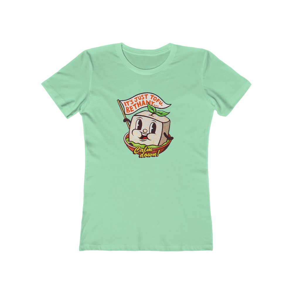 It's Just Tofu, Bethany - Women's The Boyfriend Tee