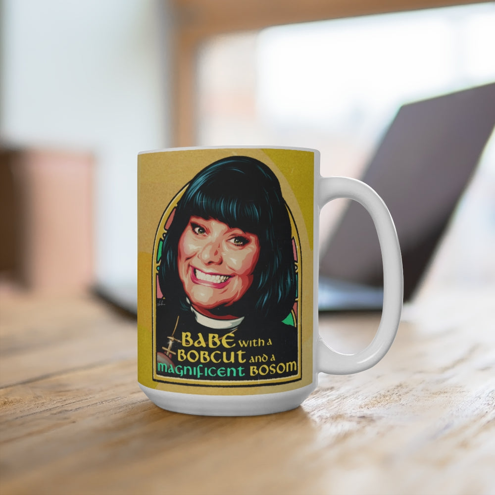 Babe With A Bobcut And A Magnificent Bosom - Mug 15 oz