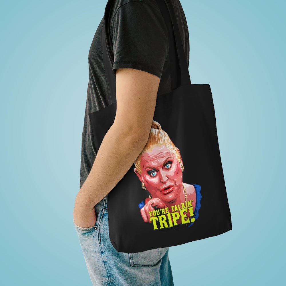 YOU'RE TALKIN' TRIPE! [Australian-Printed] - Cotton Tote Bag