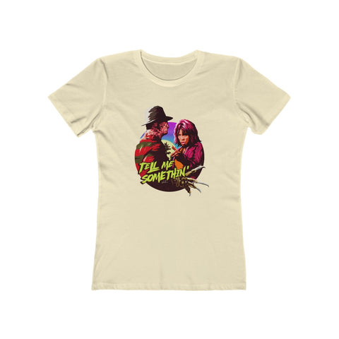 Tell Me Somethin' - Women's The Boyfriend Tee
