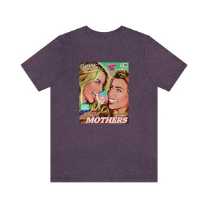 All The Mothers - Unisex Jersey Short Sleeve Tee