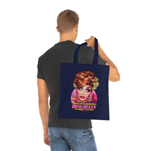 I'd Rather Leave My Children With A Drag Queen - Cotton Tote