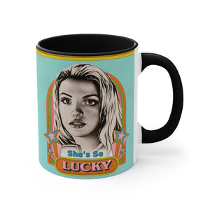 She's So Lucky - 11oz Accent Mug (Australian Printed)