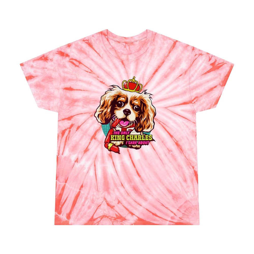 The Only King Charles I Care About - Tie-Dye Tee, Cyclone