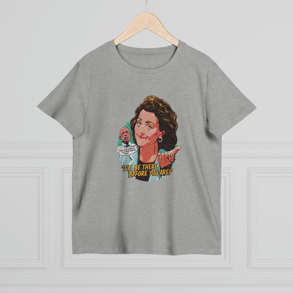 I'll Be There Before You Are! [Australian-Printed] - Women’s Maple Tee