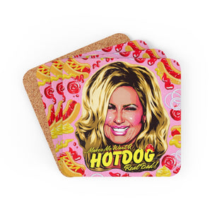 Makes Me Want A Hot Dog Real Bad - Cork Back Coaster