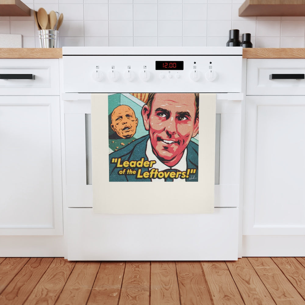 Leader Of The Leftovers - Cotton Tea Towel