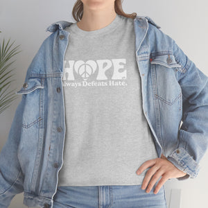 Hope Always Defeats Hate [Australian-Printed] - Unisex Heavy Cotton Tee