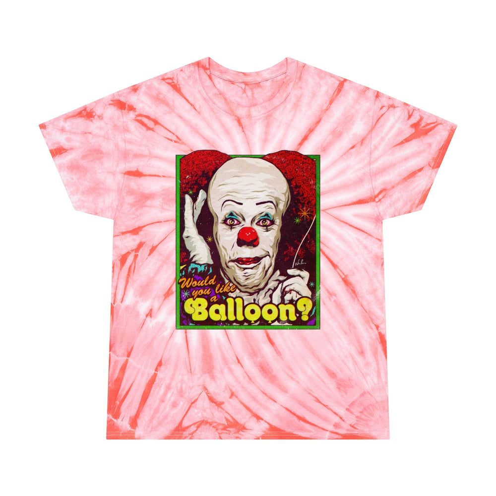 Would You Like A Balloon? - Tie-Dye Tee, Cyclone