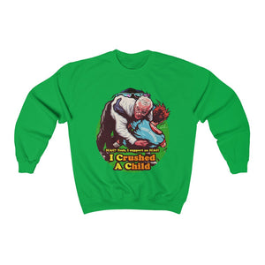 I Crushed A Child - Unisex Heavy Blend™ Crewneck Sweatshirt