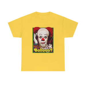 Would You Like A Balloon? [Australian-Printed] - Unisex Heavy Cotton Tee