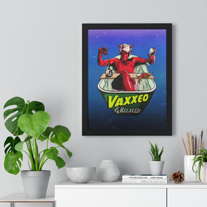 VAXXED + RELAXED [Coloured BG] - Premium Framed Vertical Poster