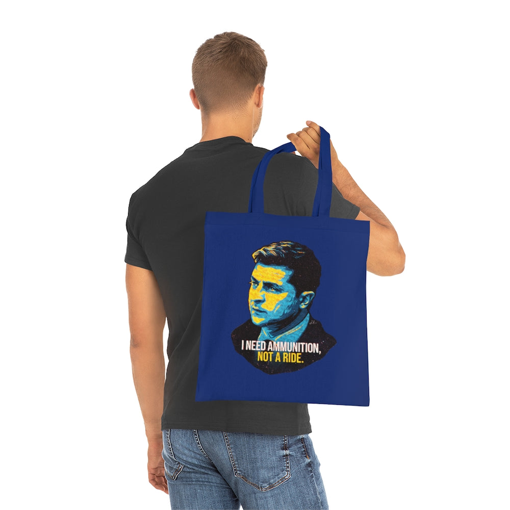 I Need Ammunition, Not A Ride - Cotton Tote