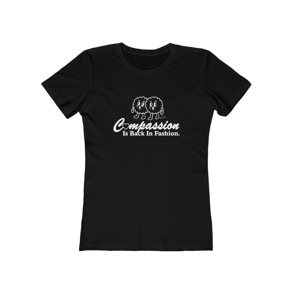 Compassion Is Back In Fashion [Australian-Printed] - Women's The Boyfriend Tee