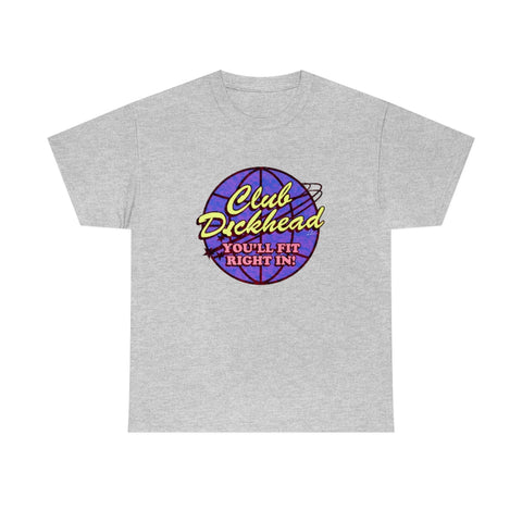CLUB DICKHEAD [Australian-Printed] - Unisex Heavy Cotton Tee