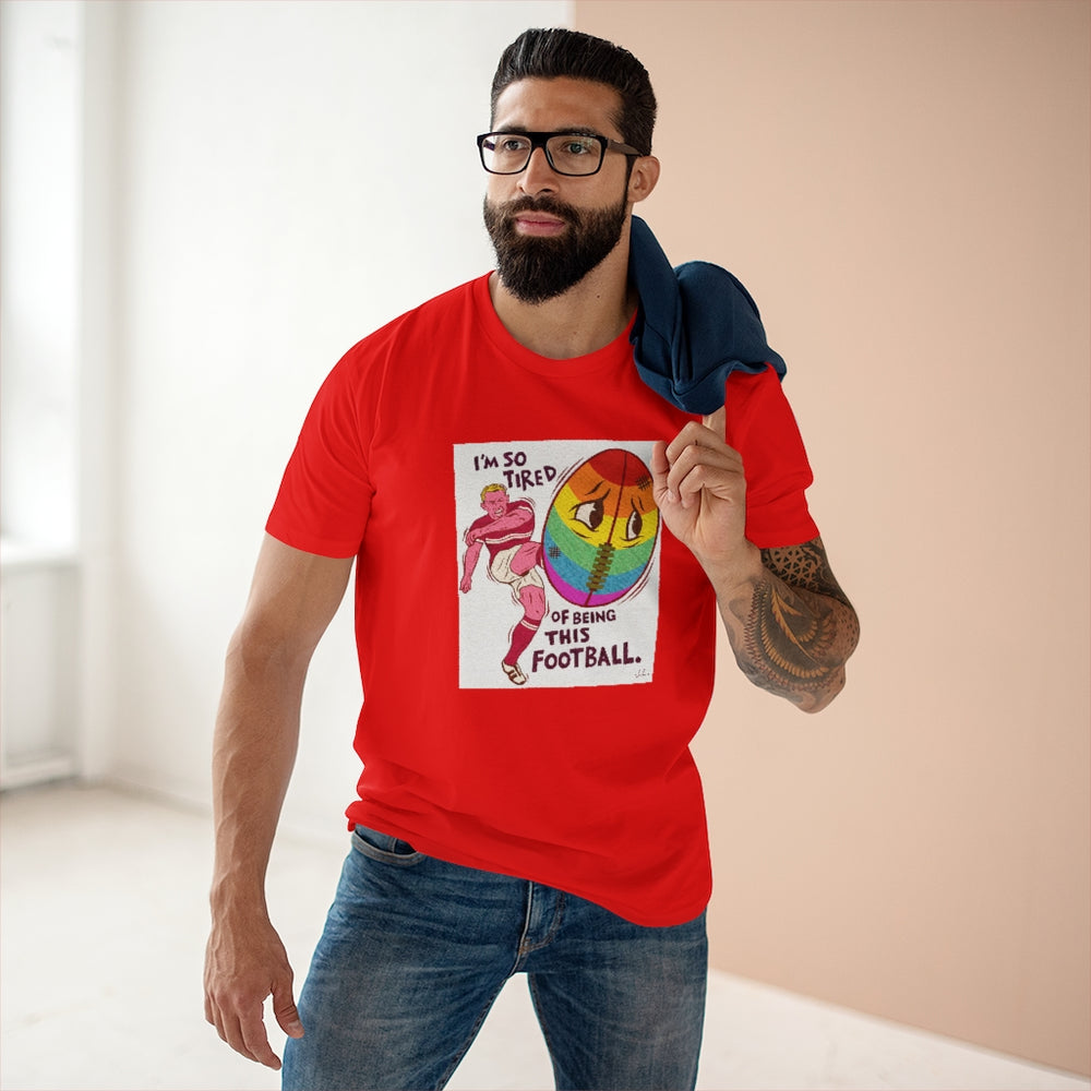 I'm So Tired Of Being This Football [Australian-Printed] - Men's Staple Tee