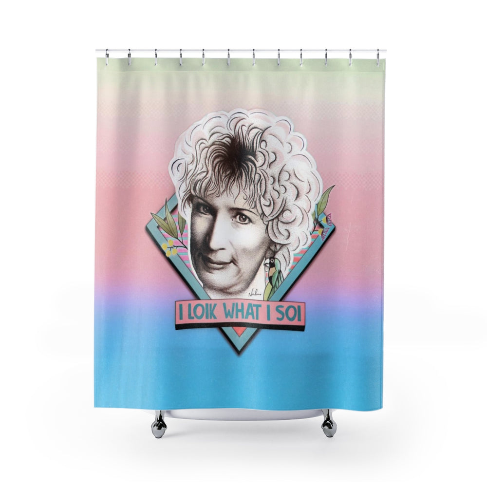 I LOIK WHAT I SOI - Shower Curtains