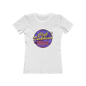 CLUB DICKHEAD [Australian-Printed] - Women's The Boyfriend Tee