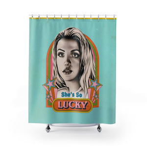 She's So Lucky - Shower Curtains