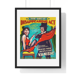 The Great Disappearing Act - Premium Framed Vertical Poster