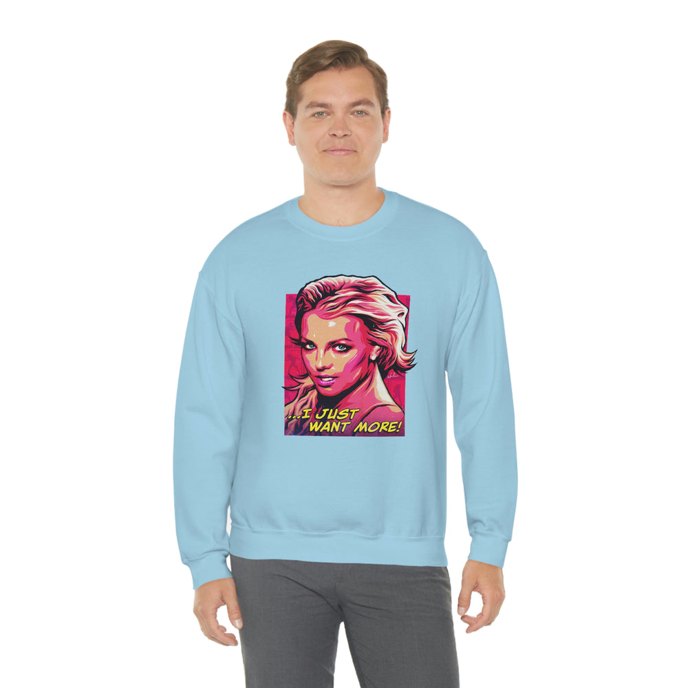 I Just Want More! - Unisex Heavy Blend™ Crewneck Sweatshirt