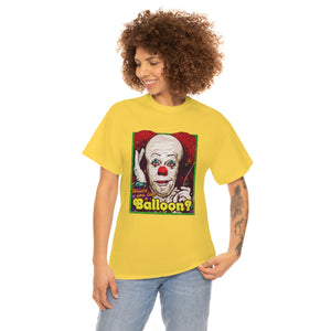 Would You Like A Balloon? [Australian-Printed] - Unisex Heavy Cotton Tee