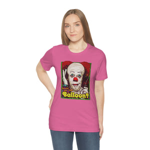 Would You Like A Balloon? - Unisex Jersey Short Sleeve Tee