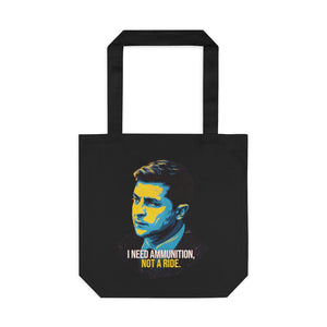 I NEED AMMUNITION, NOT A RIDE [Australian-Printed] - Cotton Tote Bag