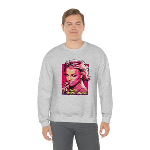 I Just Want More! - Unisex Heavy Blend™ Crewneck Sweatshirt