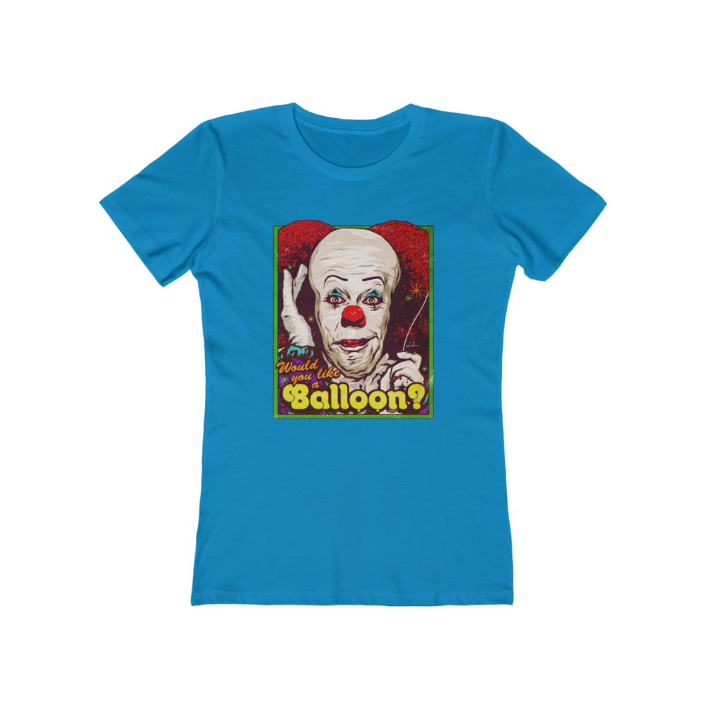 Would You Like A Balloon? - Women's The Boyfriend Tee