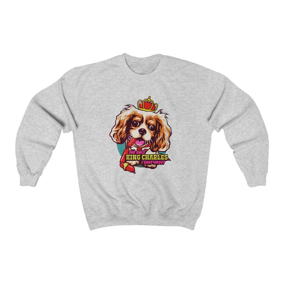 The Only King Charles I Care About - Unisex Heavy Blend™ Crewneck Sweatshirt