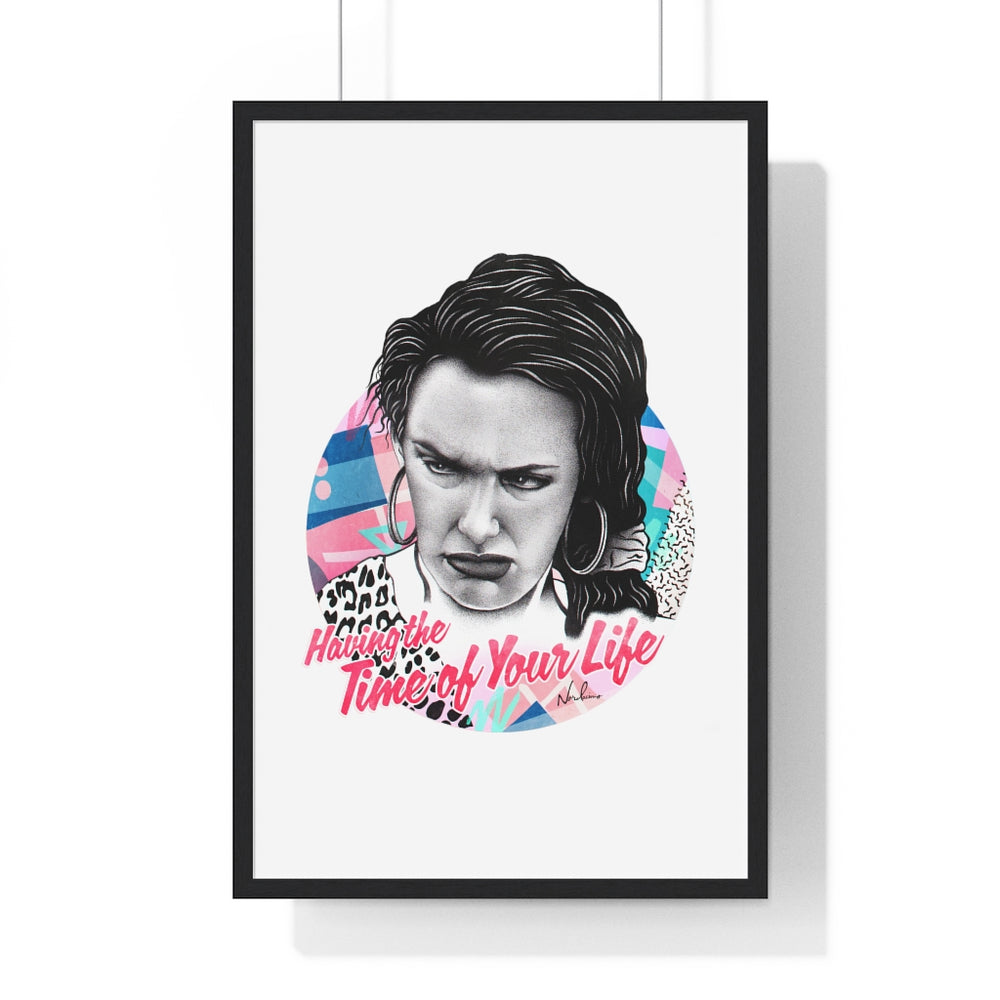 Time Of Your Life - Premium Framed Vertical Poster