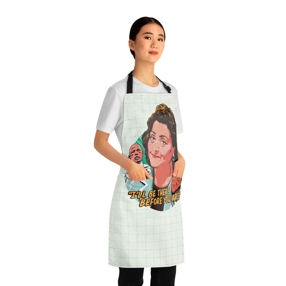 I'll Be There Before You Are! - Apron (AOP)